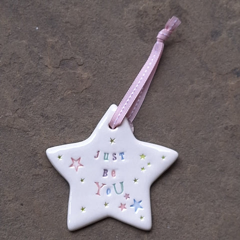 Just Be You Hand Made Ceramic Star