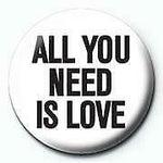 All You Need is Love 25mm Button Pin Badge