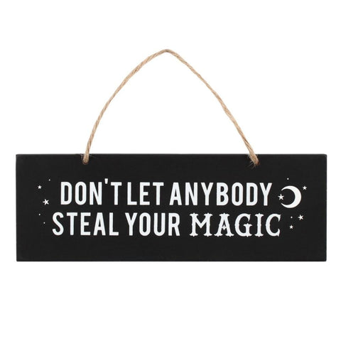 Don't Let Anybody Steal Your Magic Wall Hanging Sign
