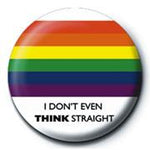 Don’t Even Think Straight 25mm Button Badge