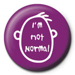 I'm Not Normal Button Badge at Mystical and magical Halifax