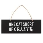 One Cat Short of Crazy Hanging Wall Sign at Mystical and Magical Halifax UK