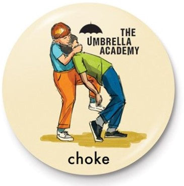 The Umbrella Academy Choke 25mm Button Badge from Mystical and Magical Halifax
