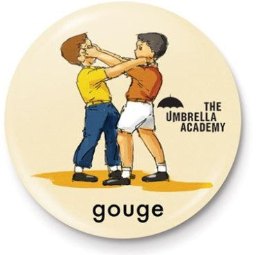 The Umbrella Academy Gouge 25mm Button Badge from Mystical and Magical Halifax
